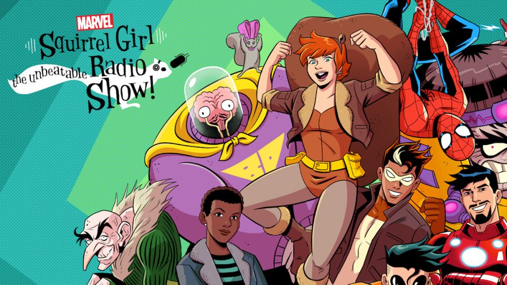 MARVEL’S SQUIRREL GIRL: THE UNBEATABLE RADIO SHOW! Sequel Podcast Arrives